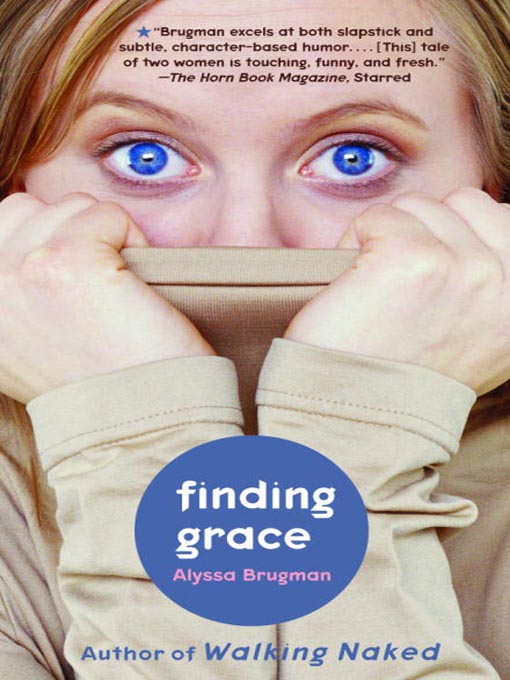 Title details for Finding Grace by Alyssa Brugman - Available